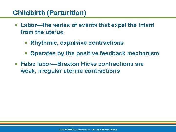 Childbirth (Parturition) § Labor—the series of events that expel the infant from the uterus