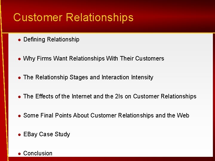 Customer Relationships l Defining Relationship l Why Firms Want Relationships With Their Customers l