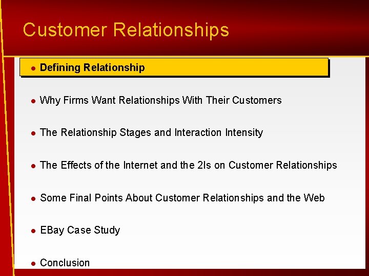 Customer Relationships l Defining Relationship l Why Firms Want Relationships With Their Customers l