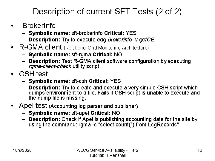 Description of current SFT Tests (2 of 2) • . Broker. Info – Symbolic