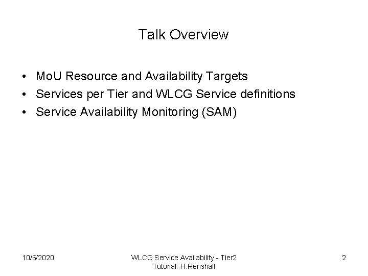 Talk Overview • Mo. U Resource and Availability Targets • Services per Tier and