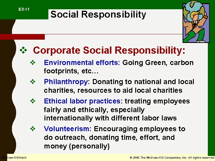  E 3 -11 Social Responsibility v Corporate Social Responsibility: v v Mc. Graw-Hill/Irwin