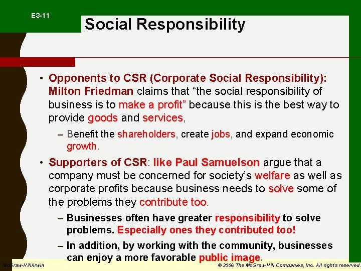  E 3 -11 Social Responsibility • Opponents to CSR (Corporate Social Responsibility): Milton