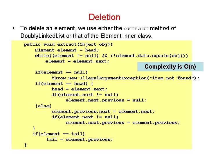 Deletion • To delete an element, we use either the extract method of Doubly.