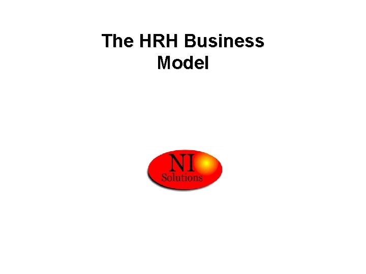 The HRH Business Model 