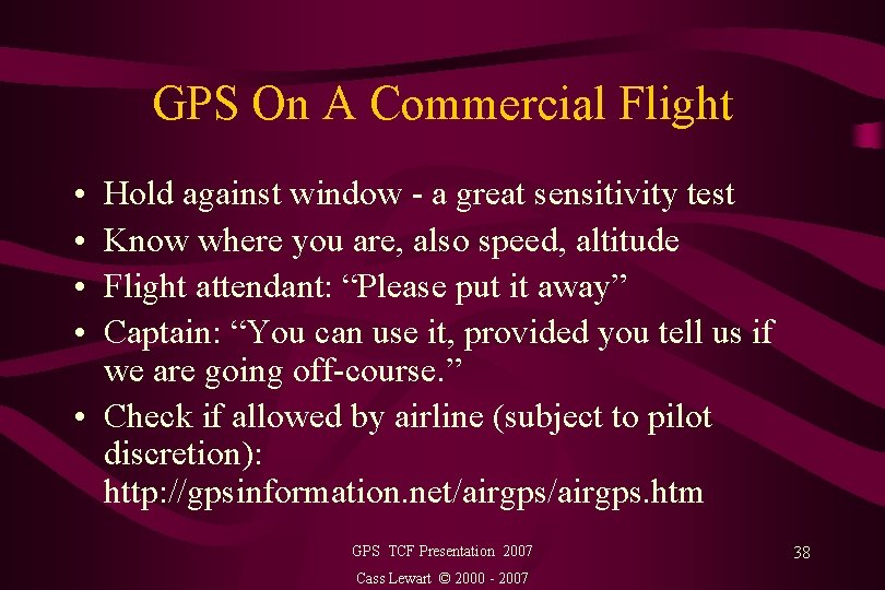 GPS On A Commercial Flight • • Hold against window - a great sensitivity