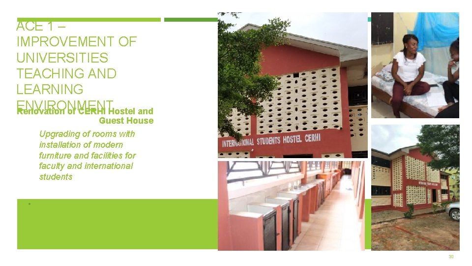 ACE 1 – IMPROVEMENT OF UNIVERSITIES TEACHING AND LEARNING ENVIRONMENT Renovation of CERHI Hostel