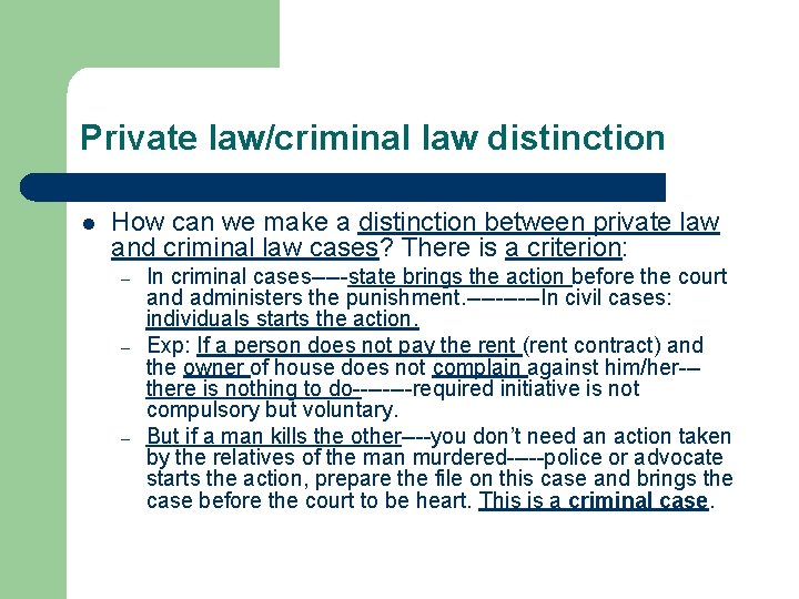 Private law/criminal law distinction l How can we make a distinction between private law