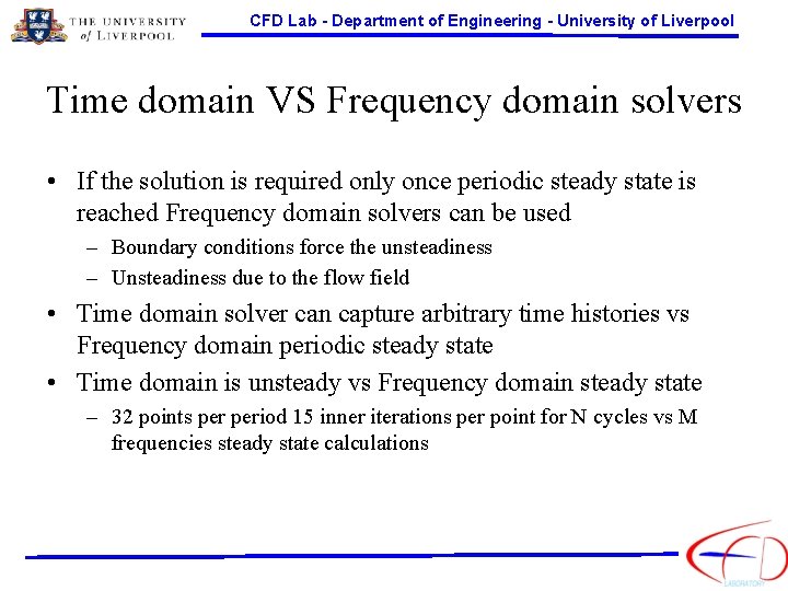 CFD Lab - Department of Engineering - University of Liverpool Time domain VS Frequency