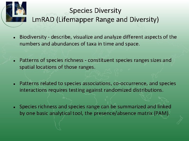 Species Diversity Lm. RAD (Lifemapper Range and Diversity) Biodiversity - describe, visualize and analyze