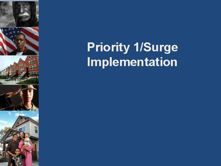 Priority 1/Surge Implementation 