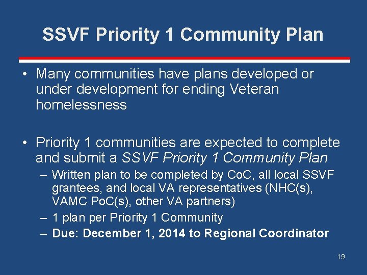 SSVF Priority 1 Community Plan • Many communities have plans developed or under development