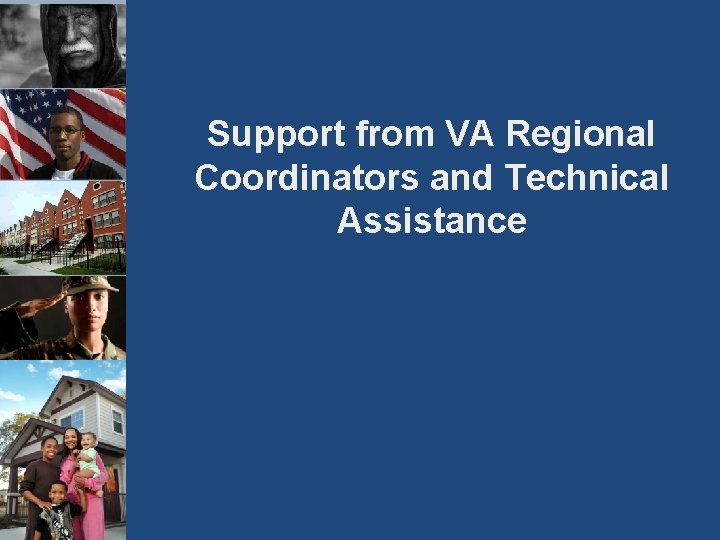 Support from VA Regional Coordinators and Technical Assistance 