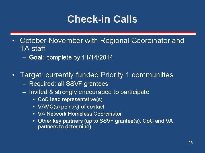 Check-in Calls • October-November with Regional Coordinator and TA staff – Goal: complete by