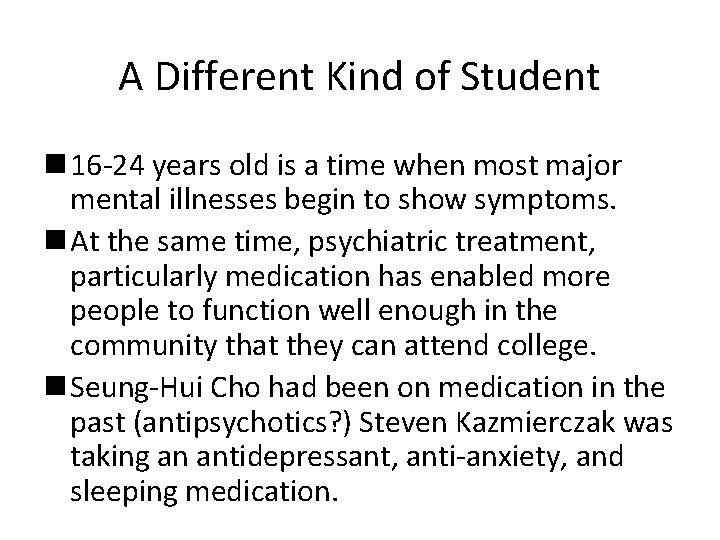 A Different Kind of Student n 16 -24 years old is a time when