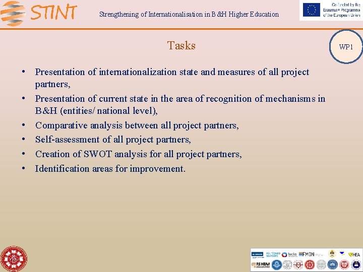 Strengthening of Internationalisation in B&H Higher Education Tasks • Presentation of internationalization state and