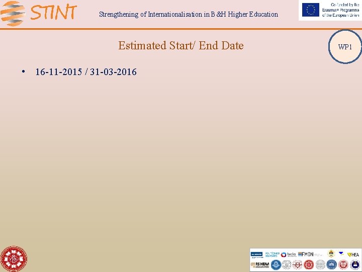 Strengthening of Internationalisation in B&H Higher Education Estimated Start/ End Date • 16 -11