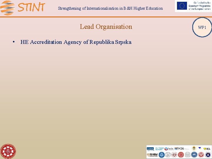 Strengthening of Internationalisation in B&H Higher Education Lead Organisation • HE Accreditation Agency of