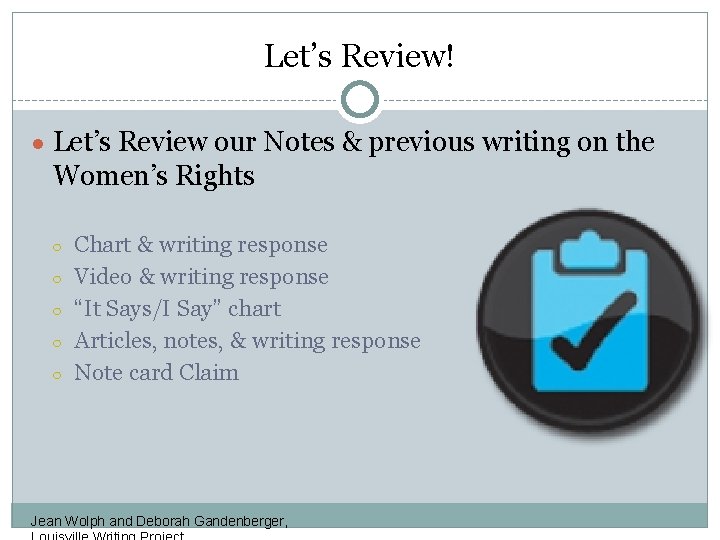 Let’s Review! ● Let’s Review our Notes & previous writing on the Women’s Rights