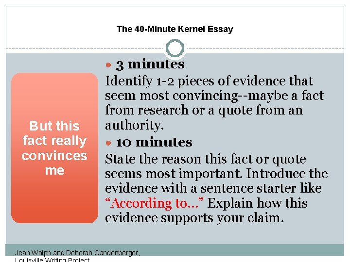 The 40 -Minute Kernel Essay ● 3 minutes But this fact really convinces me