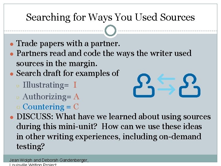 Searching for Ways You Used Sources ● Trade papers with a partner. ● Partners