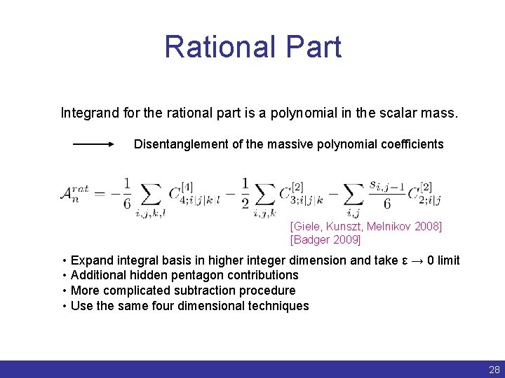 Rational Part Integrand for the rational part is a polynomial in the scalar mass.