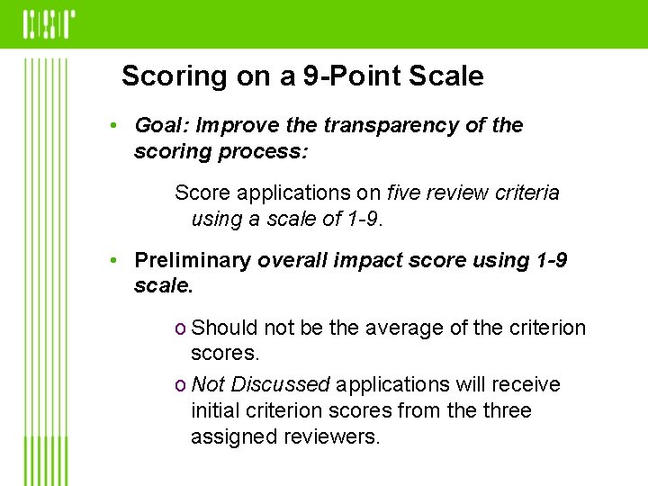 Scoring on a 9 -Point Scale • Goal: Improve the transparency of the scoring