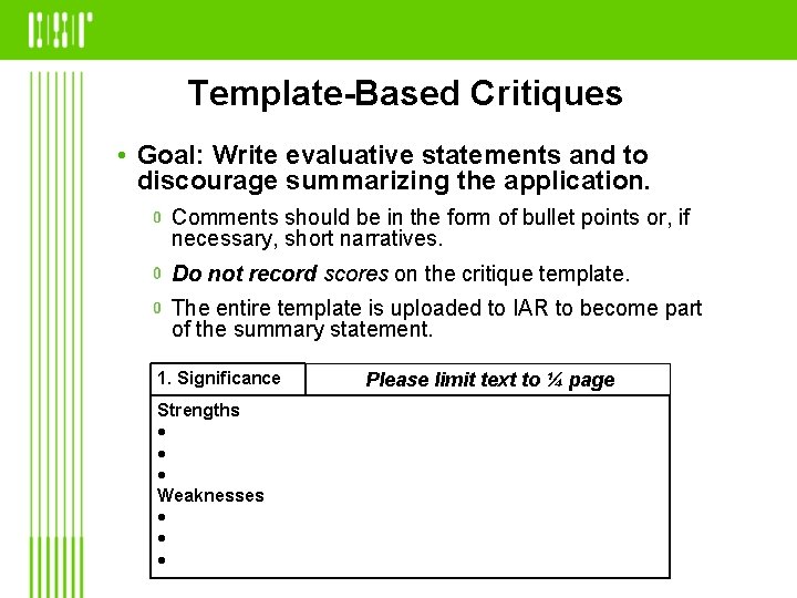 Template-Based Critiques • Goal: Write evaluative statements and to discourage summarizing the application. Comments