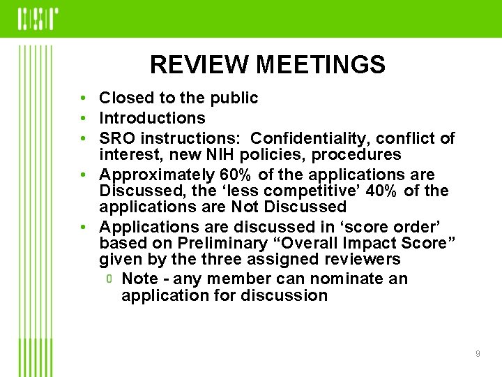 REVIEW MEETINGS • Closed to the public • Introductions • SRO instructions: Confidentiality, conflict