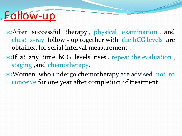 Follow-up After successful therapy , physical examination , and chest x-ray follow - up