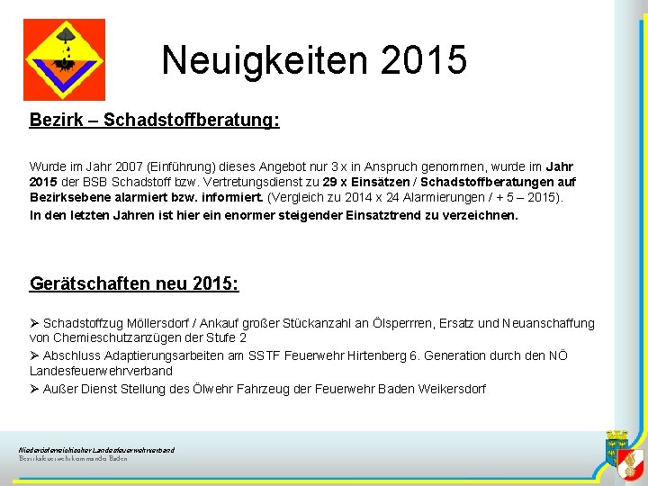 Neuigkeiten 2015 Bezirk – Schadstoffberatung: Wurde im Jahr 2007 (Einführung) dieses Angebot nur 3