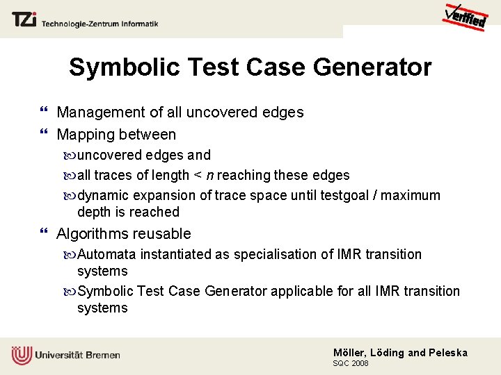 Symbolic Test Case Generator Management of all uncovered edges Mapping between uncovered edges and
