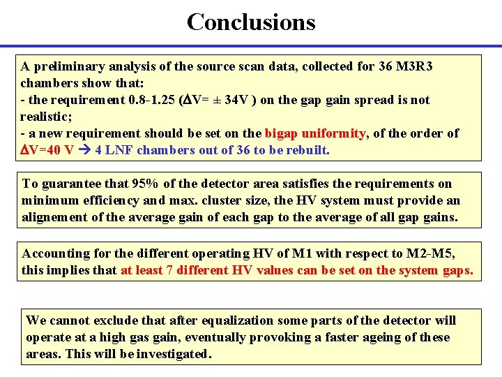 Conclusions A preliminary analysis of the source scan data, collected for 36 M 3