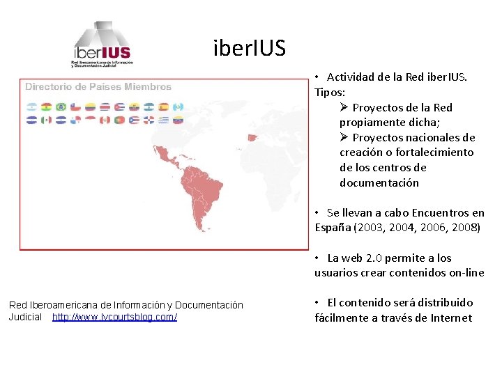 iber. IUS • Actividad de la Red iber. IUS. Tipos: Ø Proyectos de la