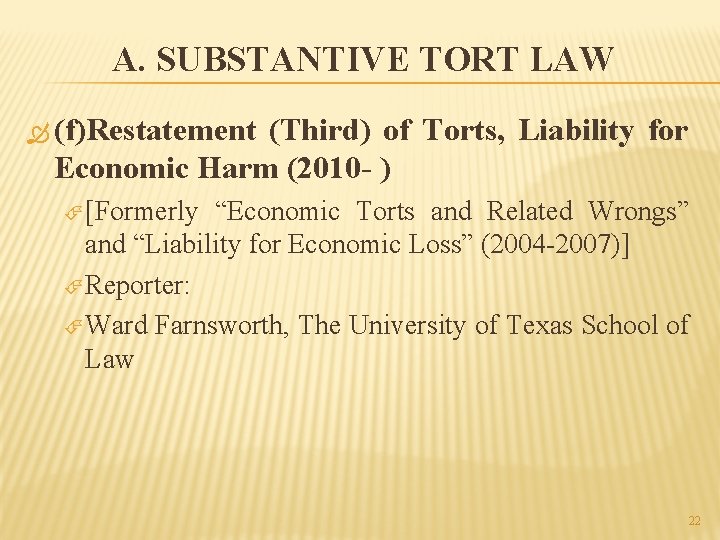A. SUBSTANTIVE TORT LAW (f)Restatement (Third) of Torts, Liability for Economic Harm (2010 -