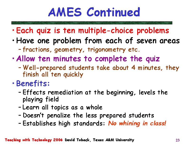 AMES Continued • Each quiz is ten multiple-choice problems • Have one problem from