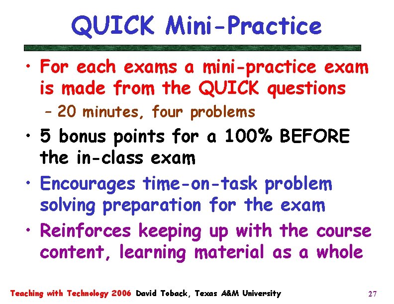 QUICK Mini-Practice • For each exams a mini-practice exam is made from the QUICK