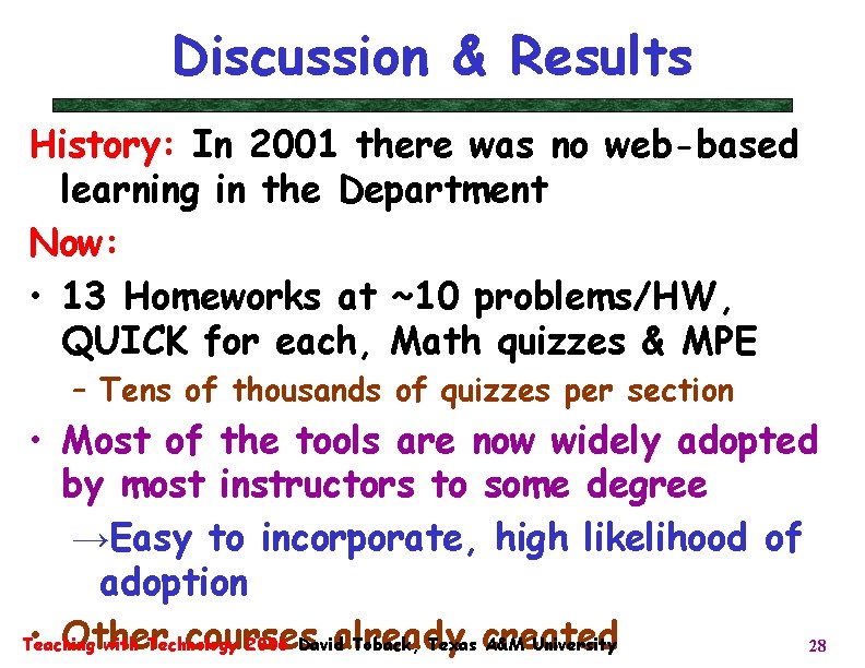 Discussion & Results History: In 2001 there was no web-based learning in the Department