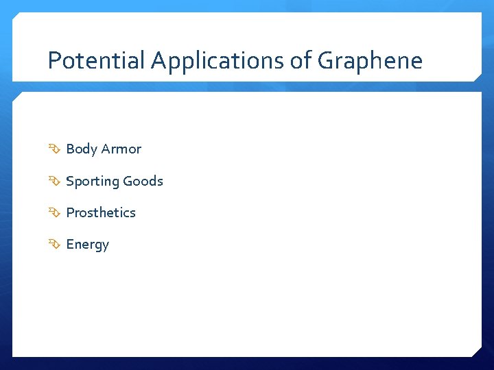 Potential Applications of Graphene Body Armor Sporting Goods Prosthetics Energy 