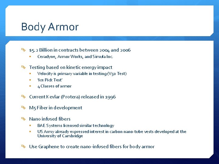 Body Armor $5. 2 Billion in contracts between 2004 and 2006 § Ceradyne, Armor