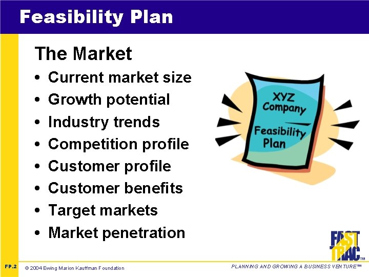 Feasibility Plan The Market • • FP. 2 Current market size Growth potential Industry