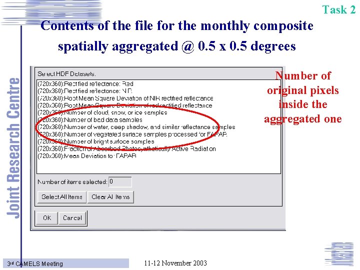 Task 2 Contents of the file for the monthly composite spatially aggregated @ 0.