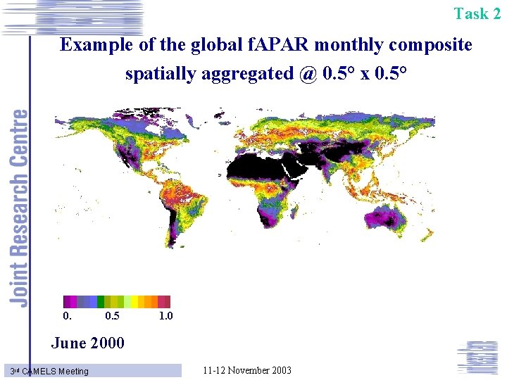 Task 2 Example of the global f. APAR monthly composite spatially aggregated @ 0.