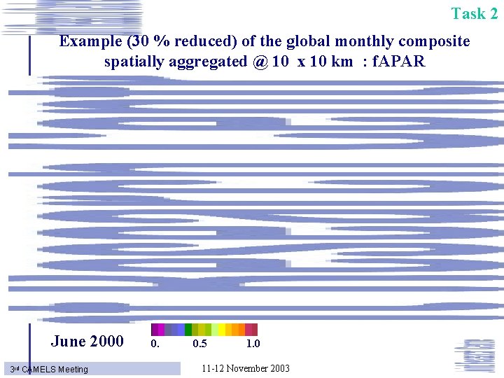 Task 2 Example (30 % reduced) of the global monthly composite spatially aggregated @