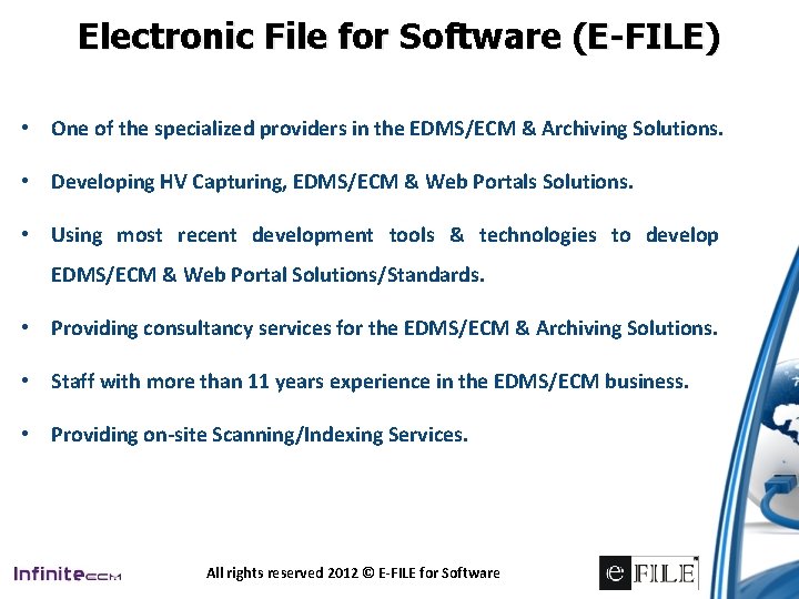 Electronic File for Software (E-FILE) • One of the specialized providers in the EDMS/ECM