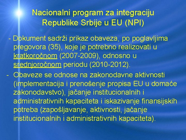Nacionalni program za integraciju Republike Srbije u EU (NPI) - Dokument sadrži prikaz obaveza,