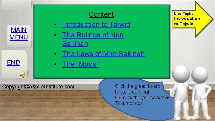 MAIN MENU END • • Content Introduction to Tajwid The Rulings of Nun Sakinah