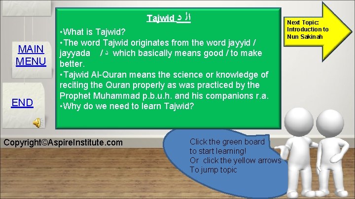 Tajwid ﺩ MAIN MENU END ﺍﻟ • What is Tajwid? • The word Tajwid