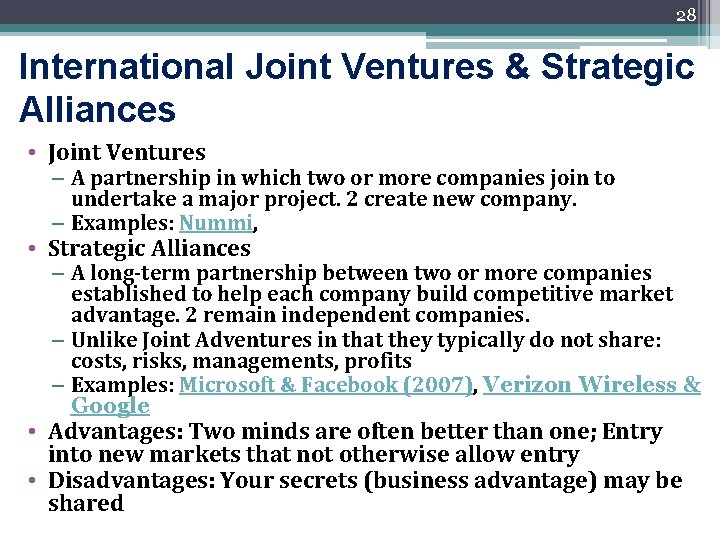 28 International Joint Ventures & Strategic Alliances • Joint Ventures – A partnership in