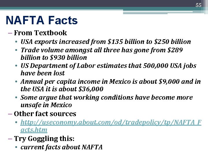 55 NAFTA Facts – From Textbook • USA exports increased from $135 billion to